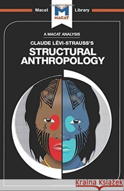 An Analysis of Claude Levi-Strauss's Structural Anthropology Becker, Jeffrey A. 9781912302093