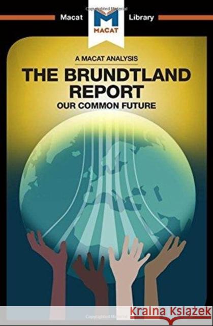 An Analysis of the Brundtland Commission's Our Common Future: Our Common Future Gerasimova, Ksenia 9781912302345