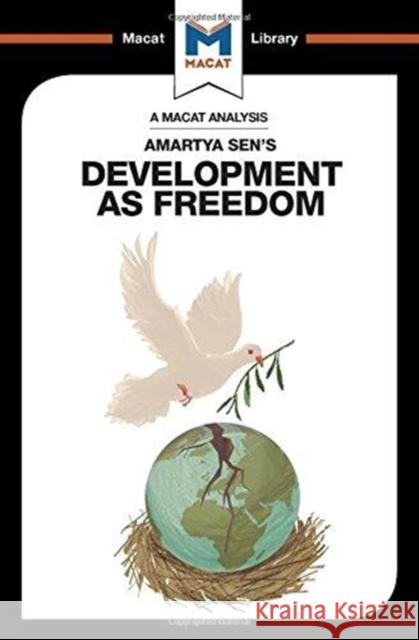 An Analysis of Amartya Sen's Development as Freedom: Development as Freedom Miletzki, Janna 9781912302390