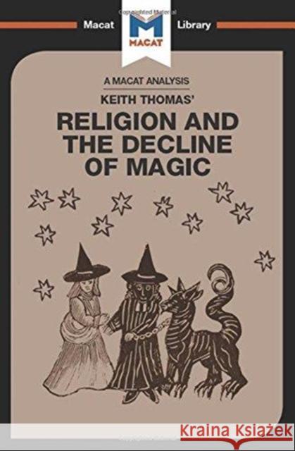 An Analysis of Keith Thomas's Religion and the Decline of Magic Young, Simon 9781912302772
