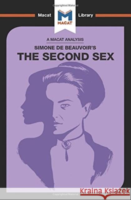 An Analysis of Simone de Beauvoir's the Second Sex Dini, Rachele 9781912302840