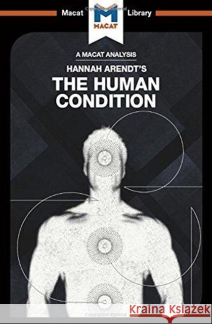 An Analysis of Hannah Arendt's the Human Condition Saeidnia, Sahar Aurore 9781912302949 Not Avail