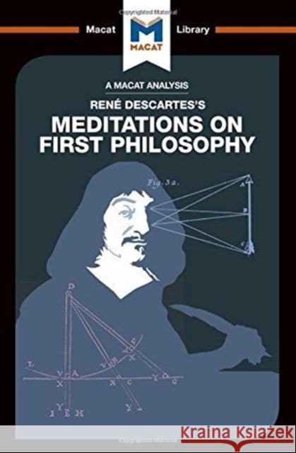 An Analysis of Rene Descartes's Meditations on First Philosophy Vrahimis, Andreas 9781912302970