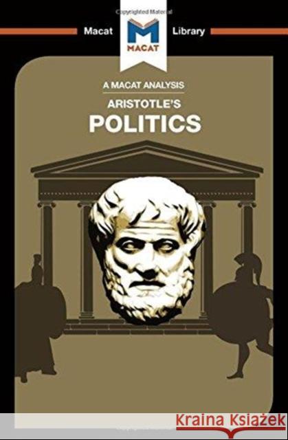 An Analysis of Aristotle's Politics: Politics Berrisford, Katherine 9781912303175