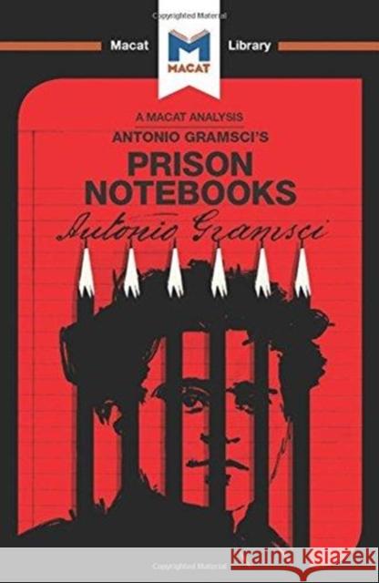 An Analysis of Antonio Gramsci's Prison Notebooks Fusaro, Lorenzo 9781912303267