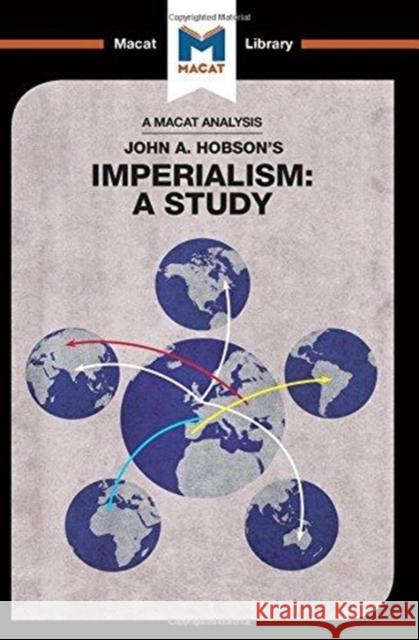 An Analysis of John A. Hobson's Imperialism: A Study Quinn, Riley 9781912303298