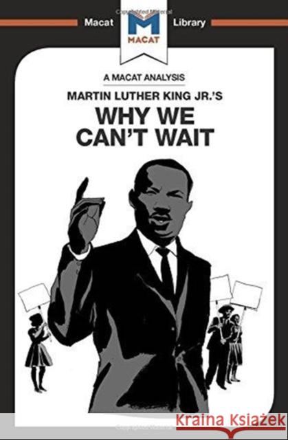 An Analysis of Martin Luther King Jr.'s Why We Can't Wait: Why We Can't Wait Xidias, Jason 9781912303335