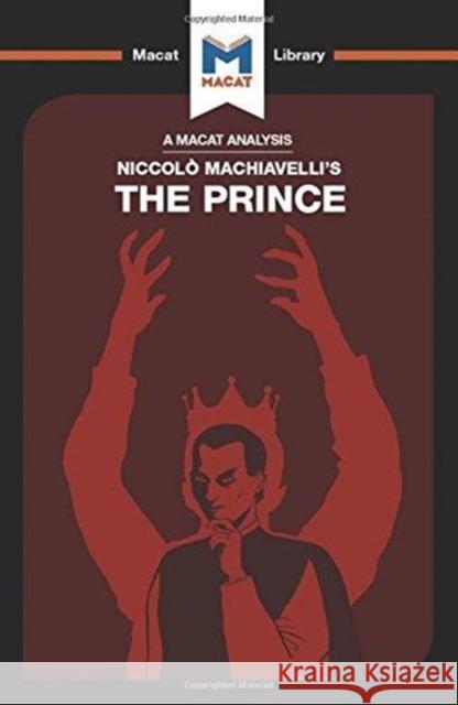 An Analysis of Niccolo Machiavelli's the Prince Quinn, Riley 9781912303366