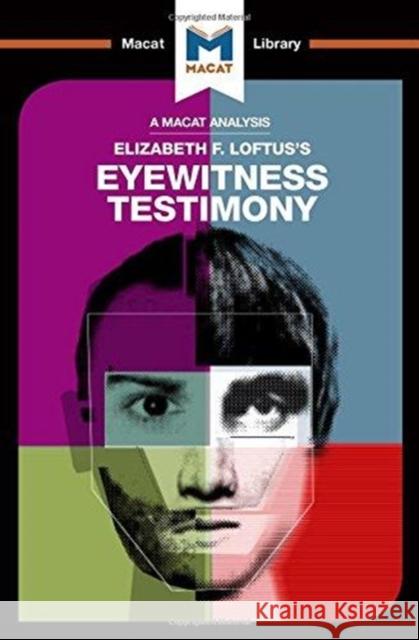 An Analysis of Elizabeth F. Loftus's Eyewitness Testimony: Eyewitness Testimony Jenkins, William 9781912303625