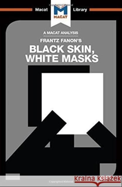 An Analysis of Frantz Fanon's Black Skin, White Masks Dini, Rachele 9781912303731