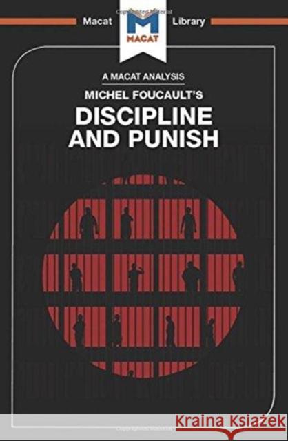 An Analysis of Michel Foucault's Discipline and Punish Kallman, Meghan 9781912303755