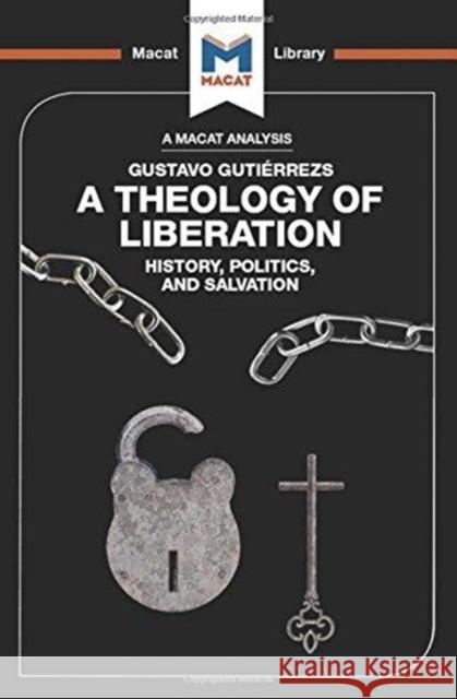 An Analysis of Gustavo Gutiérrez's a Theology of Liberation Hesselmans, Marthe 9781912303854