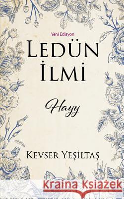 Ledun ILMI Hayy (Yeni Edisyon) Kevser Yesiltas 9781912311125 Bookcity.Co UK