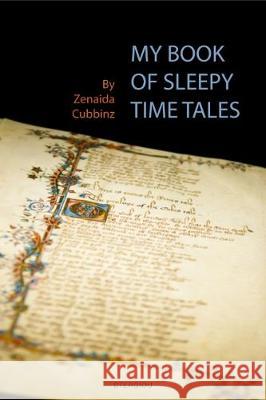 My Book of Sleepy Time Tales Zenaida Cubbinz Dreamstime Com Spaceheater 9781912315345