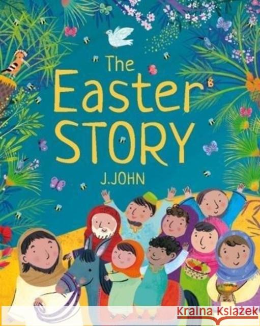 The Easter Story J. John 9781912326006 Philo Trust