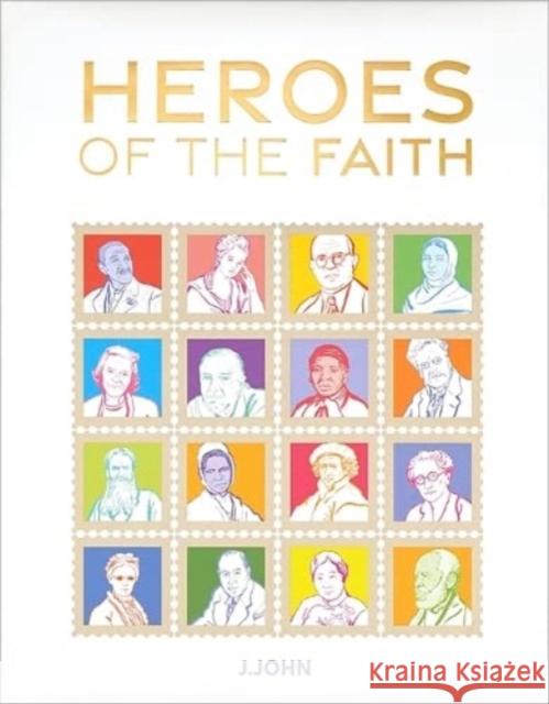 Heroes of the Faith J. John 9781912326181 Philo Trust