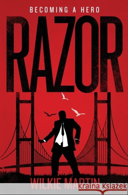 Razor: Fantasy Thriller - Becoming a Hero Wilkie Martin 9781912348404