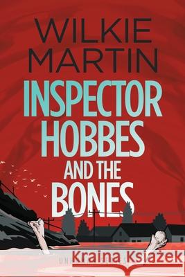 Inspector Hobbes and the Bones: (Unhuman IV) Cozy Mystery Comedy Crime Fantasy - Large Print Wilkie Martin 9781912348541