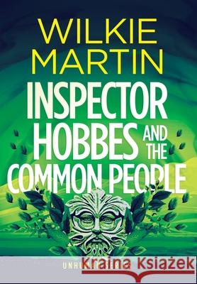 Inspector Hobbes and the Common People Wilkie Martin 9781912348572 Witcherley Book Company