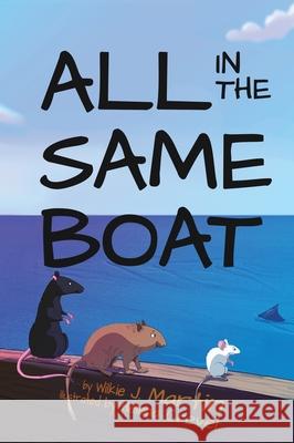 All In The Same Boat (Highly Illustrated Special Edition) Wilkie J Martin, Helena Crevel 9781912348626 Witcherley Book Company