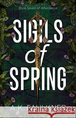 Sigils of Spring Ak Faulkner 9781912349173 Ravensword Press