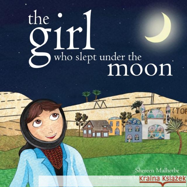 The Girl Who Slept Under The Moon Shereen Malherbe, Sarah Nesti Willard 9781912356553