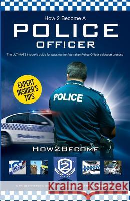 How to Become an Australian Police Officer How2become 9781912370092