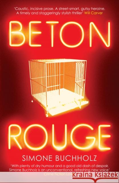 Beton Rouge Simone Buchholz 9781912374595 Orenda Books