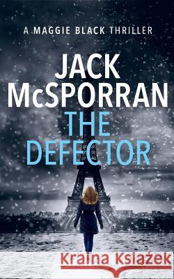 The Defector Jack McSporran 9781912382088 Inked Entertainment Ltd