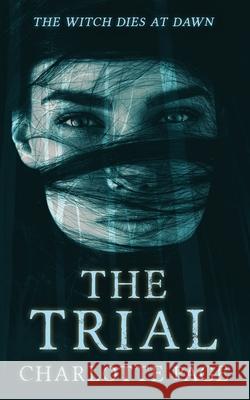 The Trial Charlotte Page 9781912382781