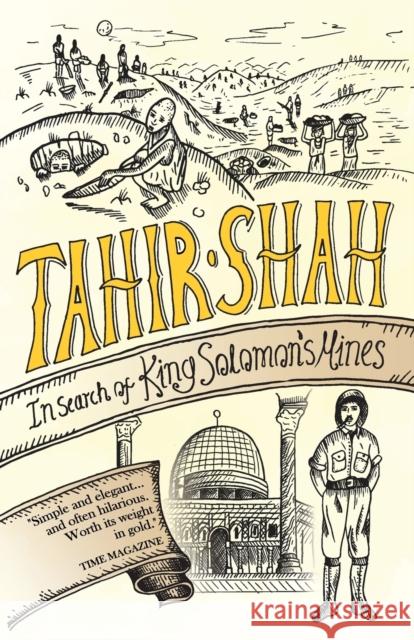 In Search of King Solomon's Mines Tahir Shah 9781912383672 Secretum Mundi Limited