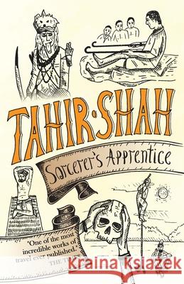 Sorcerer's Apprentice Tahir Shah 9781912383719 Secretum Mundi Limited