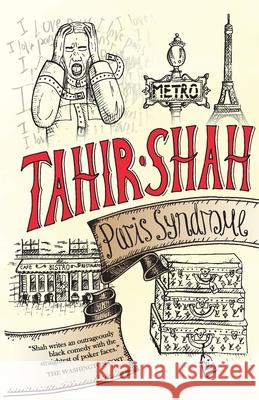 Paris Syndrome Tahir Shah 9781912383962 Secretum Mundi Limited