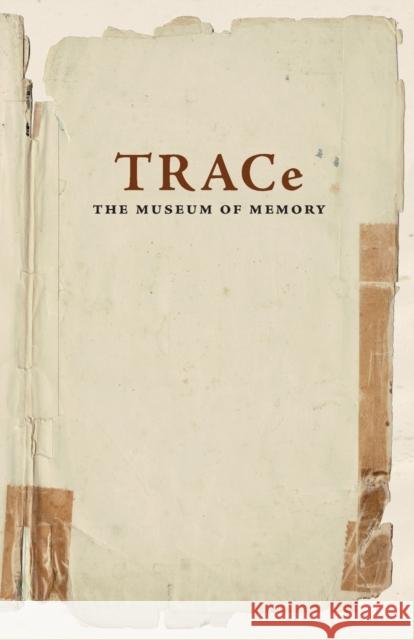 TRACe: The Museum of Memory Roma Tearne Jane Glennie  9781912384181