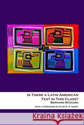 Is There a Latin American Text in This Class? Else R. P. Vieira Bernard McGuirk 9781912399154