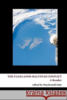 The Falklands-Malvinas Conflict: A Reader MacDonald Daly 9781912399321 Splash Editions