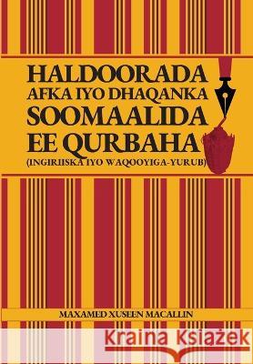 Haldoorada Afka iyo Dhaqanka Soomaalida ee Qurbaha (Ingiriiska iyo Waqooyiga-Yurub) Maxamed Xuseen Macallin   9781912411634 Looh Press Ltd