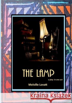 The Lamp Melville Lovatt 9781912416172