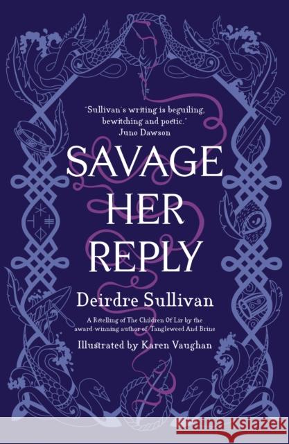 Savage Her Reply – KPMG–CBI Book of the Year 2021 Deirdre Sullivan 9781912417643 Little Island