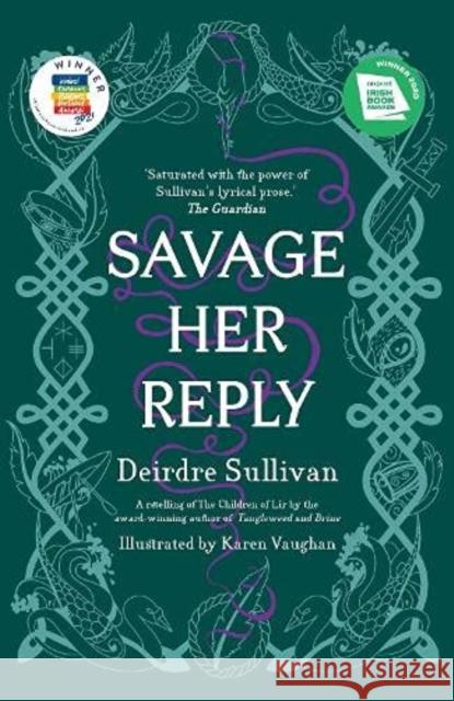 Savage Her Reply - YA Book of the Year, Irish Book Awards 2020 Deirdre Sullivan 9781912417674 Little Island