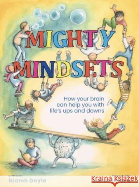 Mighty Mindsets: How mindfulness can help your child with life's ups and downs Niamh Doyle 9781912417865 Little Island