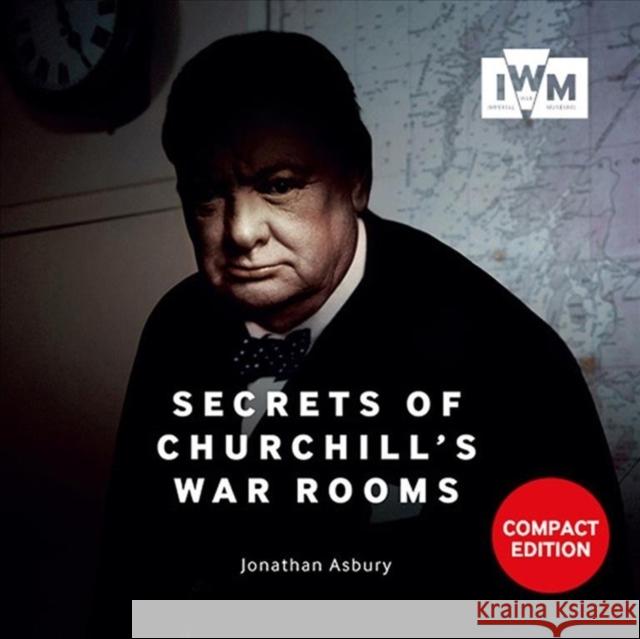 Secrets Of Churchills War Rooms Compact Ed J. Asbury 9781912423149