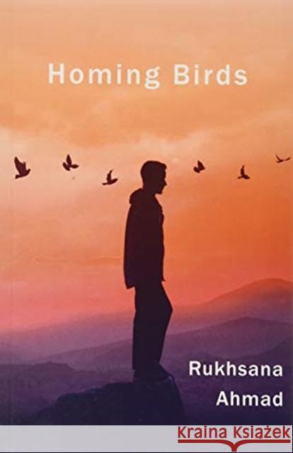 Homing Birds Ahmad Rukhsana 9781912430451 Aurora Metro Books