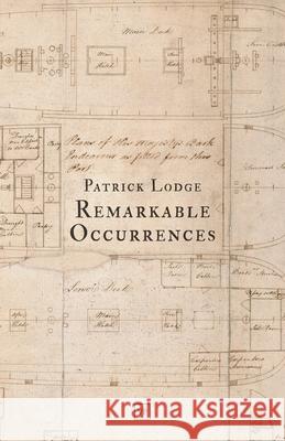 Remarkable Occurrences Patrick Lodge 9781912436279 Valley Press