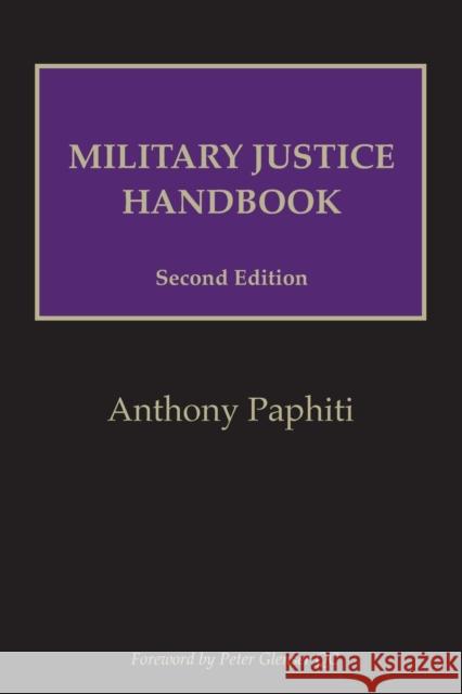 Military Justice Handbook Anthony Paphiti 9781912440238 Howgate Publishing Limited