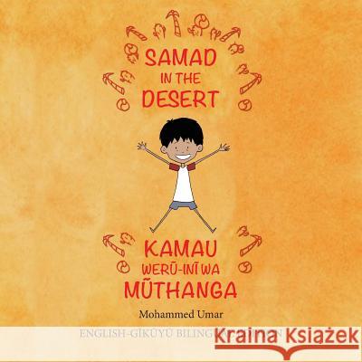 Samad in the Desert: English - Gikuyu Bilingual Edition Umar, Mohammed 9781912450169