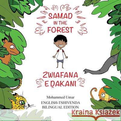 Samad in the Forest: English-Tshivenda Bilingual Edition Mohammed Umar 9781912450633