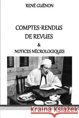 Comptes-rendus de revues & notices nécrologiques René Guénon 9781912452019 Omnia Veritas Ltd