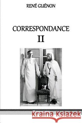 Correspondance II René Guénon 9781912452125 Omnia Veritas Ltd