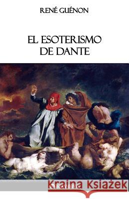 El Esoterismo de Dante René Guénon 9781912452668